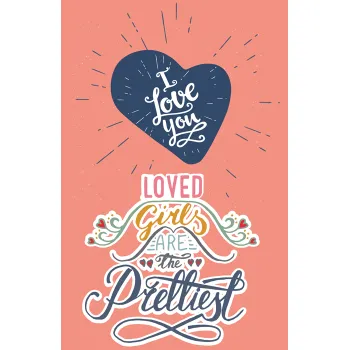 ČESTITKA - LOVED GIRLS ARE THE PRETTIEST 