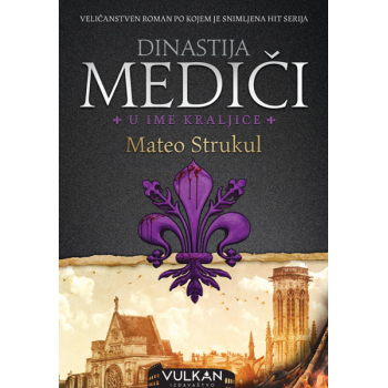 DINASTIJA MEDIČI: U IME KRALJICE 