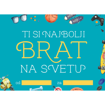 POPUNI I POKLONI: TI SI NAJBOLJI BRAT NA SVETU 