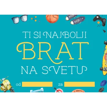 POPUNI I POKLONI: TI SI NAJBOLJI BRAT NA SVETU 