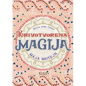KRIVOTVORENA MAGIJA 