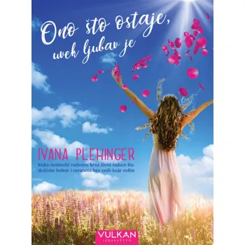 ONO ŠTO OSTAJE, UVEK LJUBAV JE 