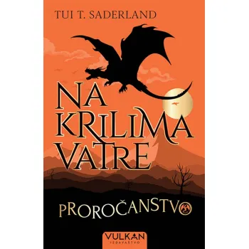 NA KRILIMA VATRE: PROROČANSTVO 
