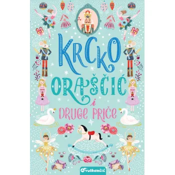 KRCKO ORAŠČIĆ I DRUGE PRIČE 