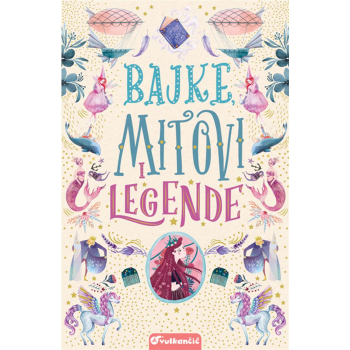 BAJKE, MITOVI I LEGENDE 