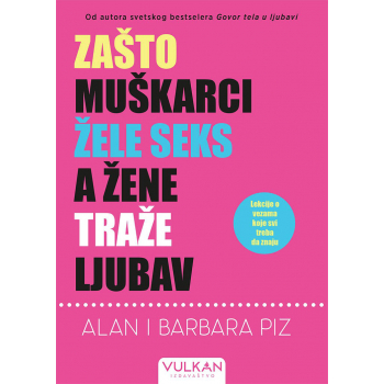 ZAŠTO MUŠKARCI ŽELE SEKS, A ŽENE TRAŽE LJUBAV 