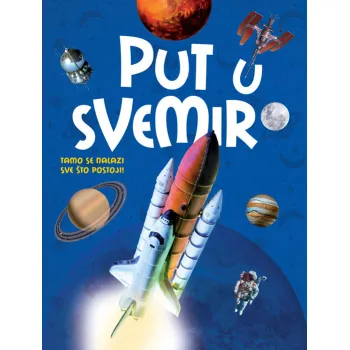 PUT U SVEMIR  – TAMO SE NALAZI SVE ŠTO POSTOJI 