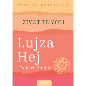 ŽIVOT TE VOLI 
