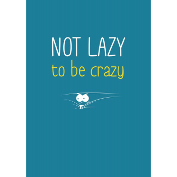 TO DO NOTEBOOK - NOT LAZY TO BE CRAZY 