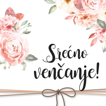 ČESTITKA - RUŽE - SREĆNO VENČANJE 