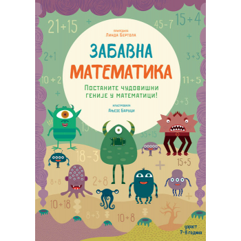 ZABAVNA MATEMATIKA: POSTANITE ČUDOVIŠNI GENIJE U MATEMATICI