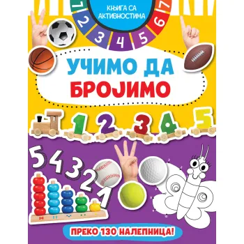 KNJIGA SA AKTIVNOSTIMA: UČIMO DA BROJIMO 