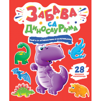 KNJIGA SA AKTIVNOSTIMA I NALEPNICAMA: ZABAVA SA DINOSAURIMA 