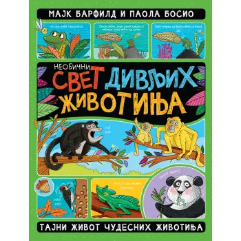 NEOBIČNI SVET DIVLJIH ŽIVOTINJA 