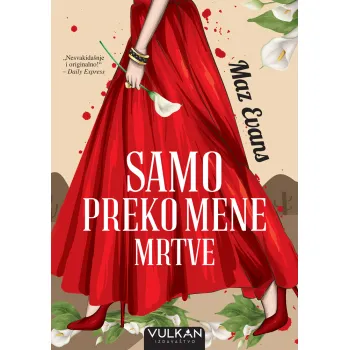 SAMO PREKO MENE MRTVE 