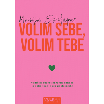 VOLIM SEBE, VOLIM TEBE 