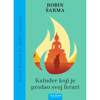 10 KNJIGA ZA 10 GODINA – KALUĐER KOJI JE PRODAO SVOJ FERARI 