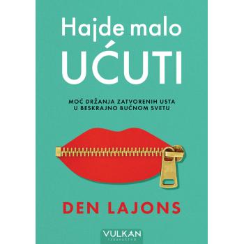 HAJDE MALO UĆUTI 