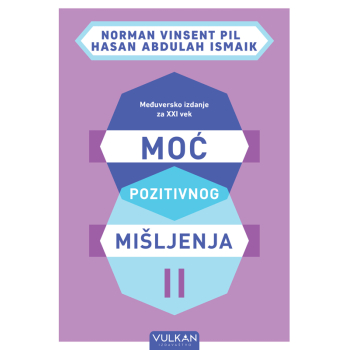 MOĆ POZITIVNOG MIŠLJENJA II – MEĐUVERSKO IZDANJE ZA XXI VEK 