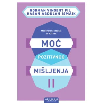MOĆ POZITIVNOG MIŠLJENJA II – MEĐUVERSKO IZDANJE ZA XXI VEK 