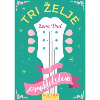 TRI ŽELJE I PROKLETSTVO 