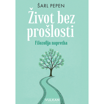 Život bez prošlosti: Filozofija napretka