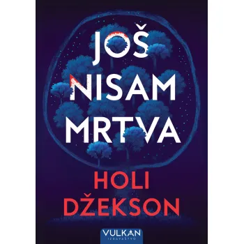 JOŠ NISAM MRTVA 
