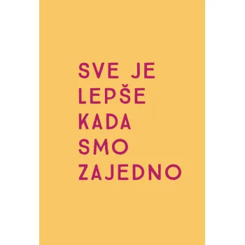ČESTITKA - SVE JE BOLJE KAD SMO ZAJEDNO 
