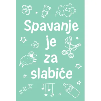 ČESTITKA - SPAVANJE JE ZA SLABIĆE 