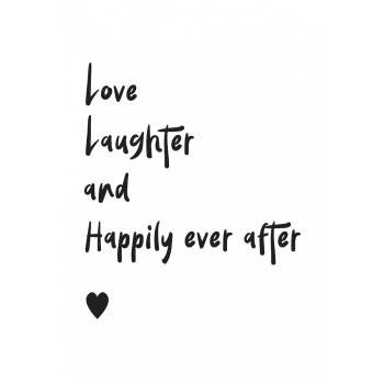 LOVE, LAUGHTER AND HAPPILY EVER AFTER 