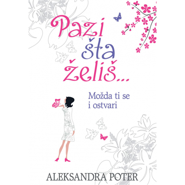 Pazi šta želis - Možda ti se i ostvari 