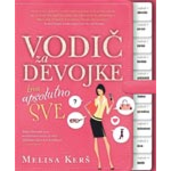 VODIČ ZA DEVOJKE KROZ APSOLUTNO SVE 