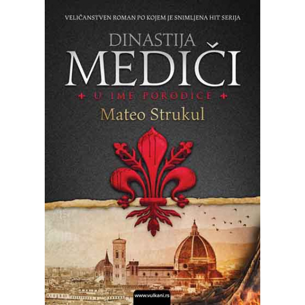 DINASTIJA MEDIČI: U IME PORODICE 