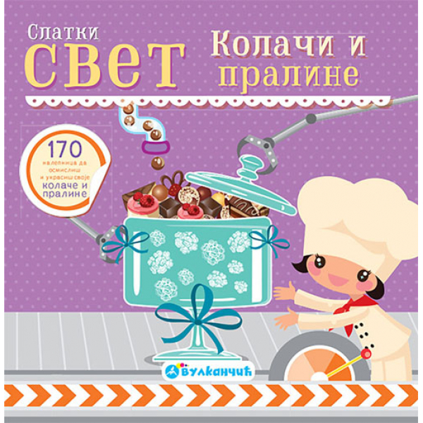 SLATKI SVET: KOLAČI I PRALINE 