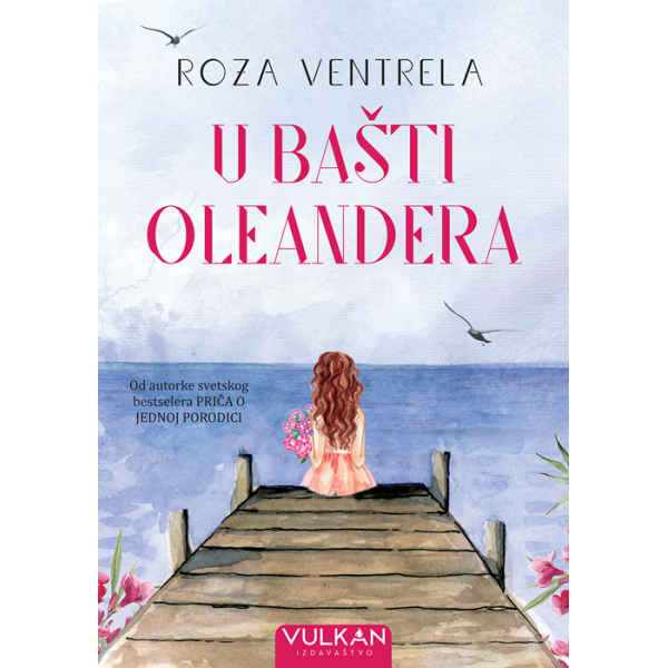 U BAŠTI OLEANDERA 