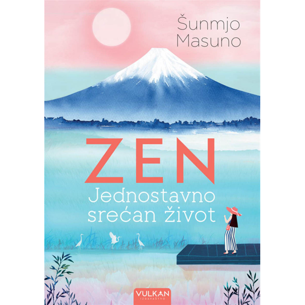 ZEN: JEDNOSTAVNO SREĆAN ŽIVOT 