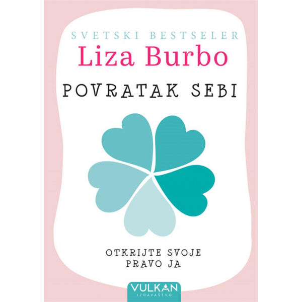 POVRATAK SEBI: OTKRIJTE SVOJE PRAVO JA 