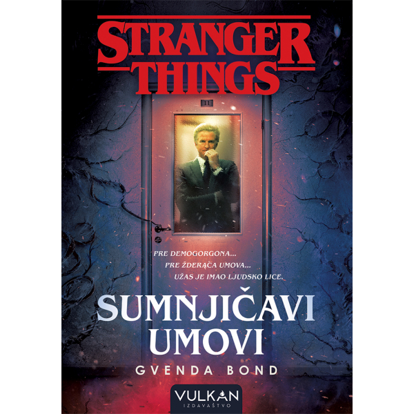 STRANGER THINGS: SUMNJIČAVI UMOVI 