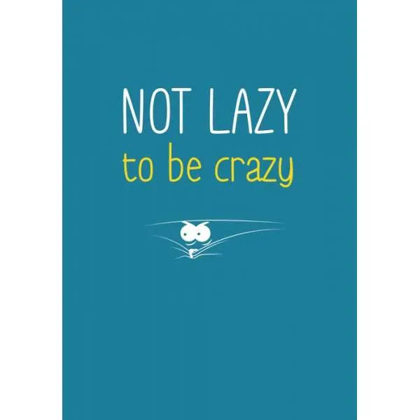 TO DO NOTEBOOK - NOT LAZY TO BE CRAZY 