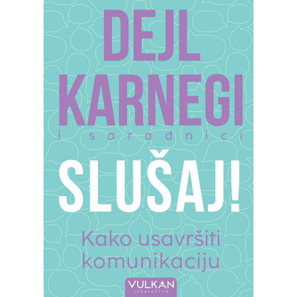 SLUŠAJ! KAKO USAVRŠITI KOMUNIKACIJU 