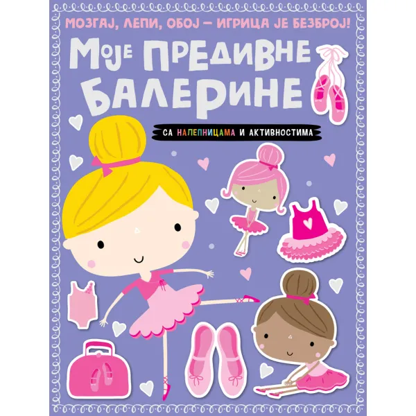 MOZGAJ, LEPI, OBOJ - IGRICA JE BEZBROJ: MOJE PREDIVNE BALERINE 