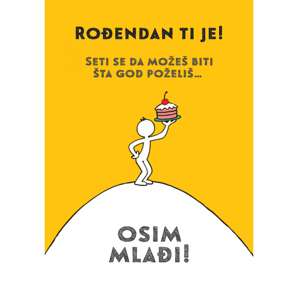 ROĐENDAN - SVE, OSIM MLAĐI 